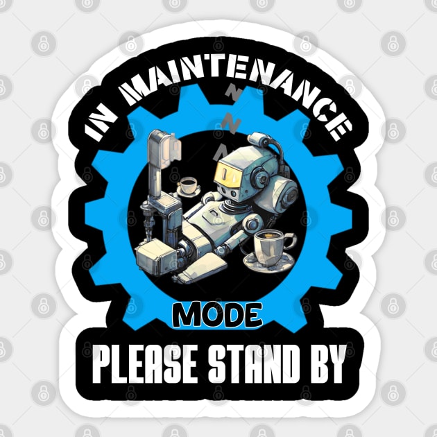 In maintenance mode Sticker by Fadedstar